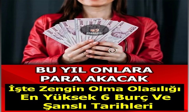 Bu Yıl Onlara Para Akacak Bu Burçlar Çok Şanslı dakikahaberler